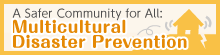 Multicultural Disaster Prevention